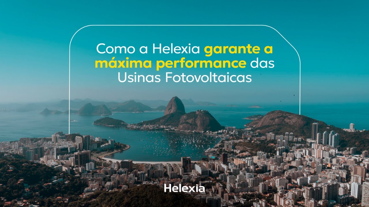 Como a Helexia garante a máxima performance das Usinas Fotovoltaicas