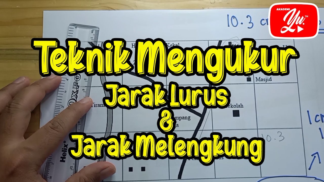 Teknik Mengukur Jarak Lurus dan Jarak Melengkung (Tingkatan 2 dan Tingkatan 4)