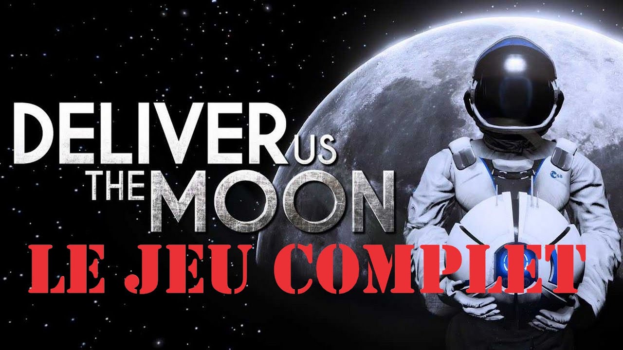 Deliver us the Moon (Fr) - Le jeu complet - par Homerced