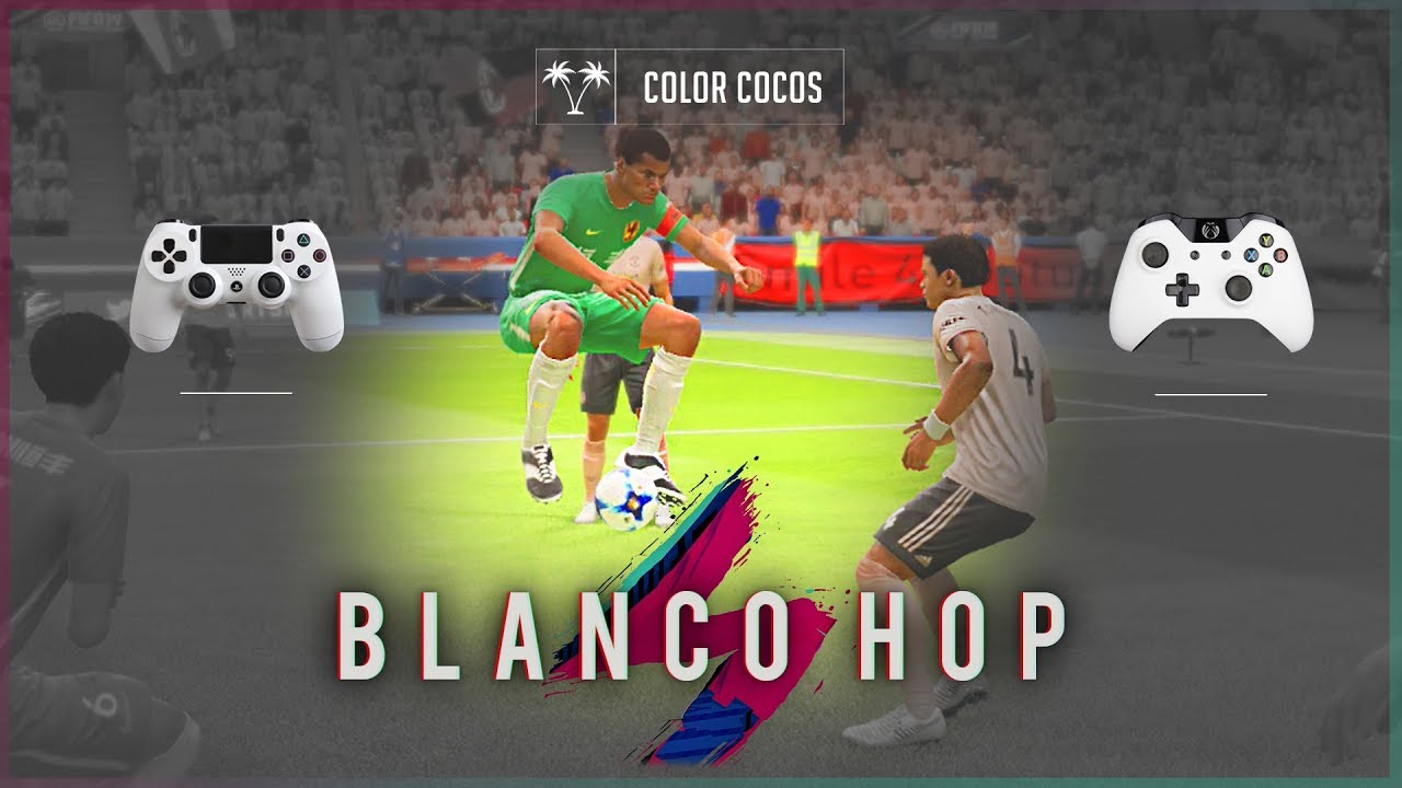 FIFA 19 Skills Tutorial | BLANCO HOP