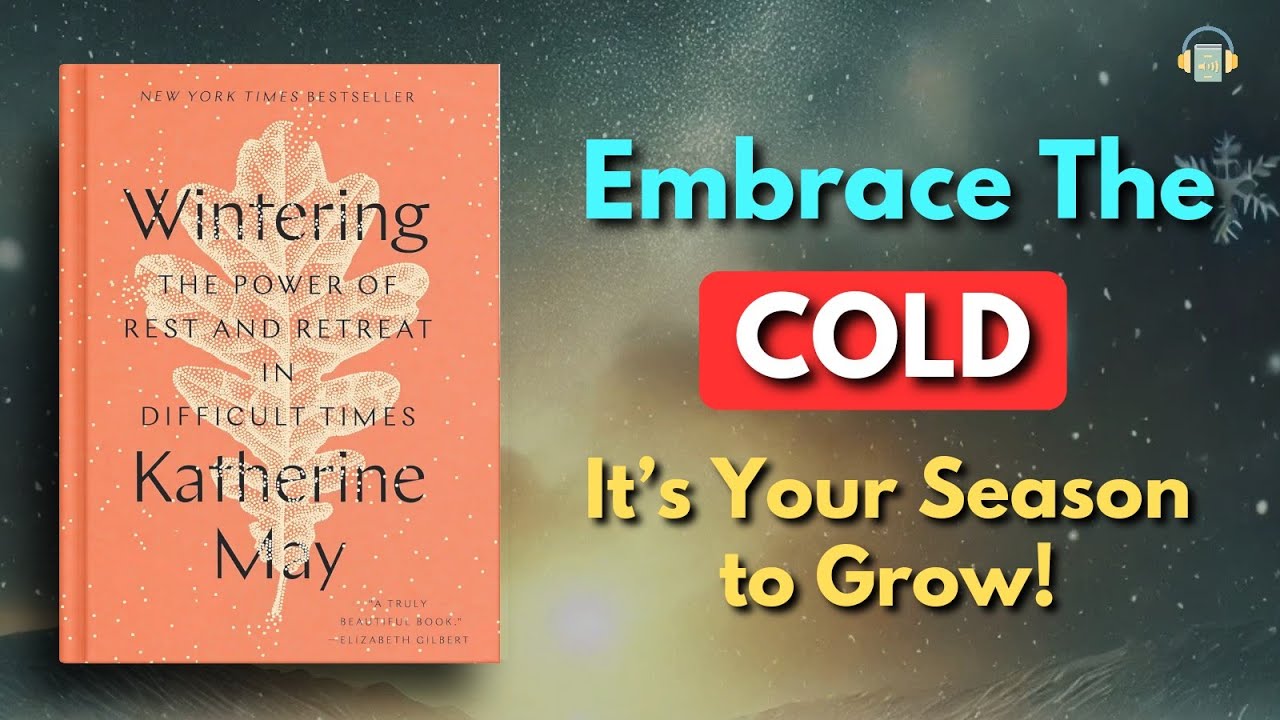 Wintering Book Summary | Embrace Rest, Growth & Resilience During Life's Hard Times