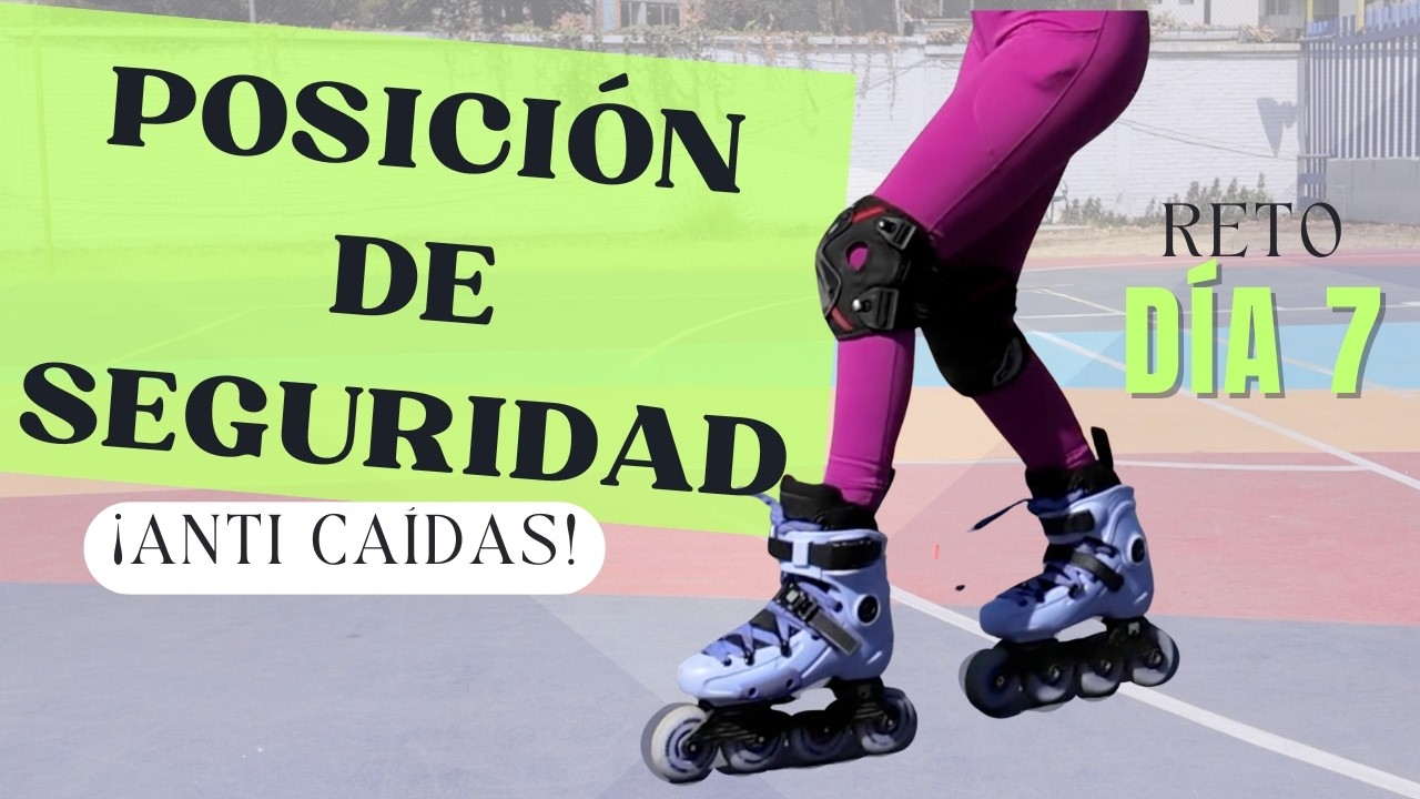 ¿Te caes patinando? La posición de seguridad que todo patinador debe dominar | Día 7/14