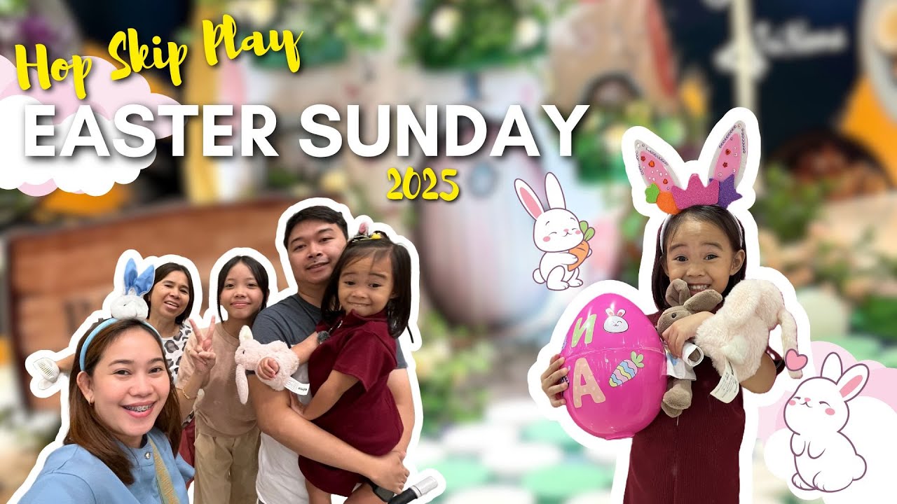 Easter Sunday (Hop Skip Play) - Trinoma 2025