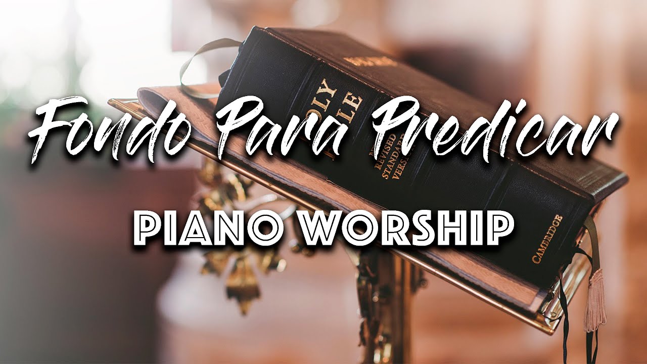 Fondo INSTRUMENTAL para PREDICAR #1 | Piano Worship | SIN ANUNCIOS INTERMEDIOS