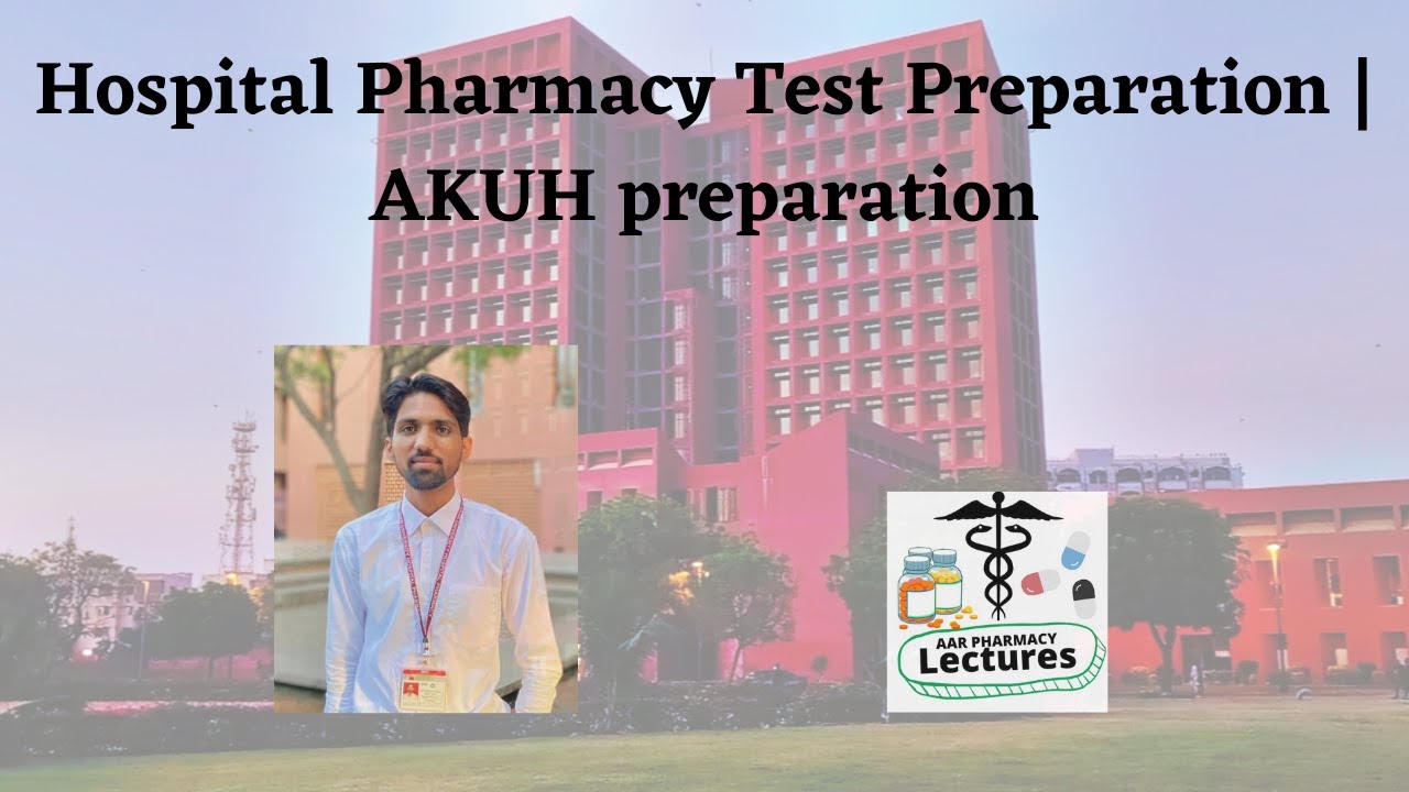 Aga khan hospital Resident Pharmacist Test Preparation | Hospital pharmacist test preparation