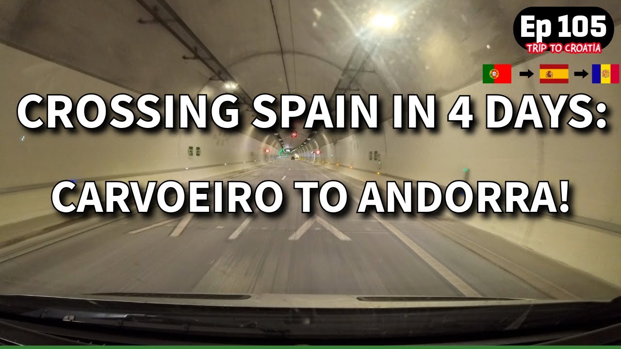 Ep. 105 - Crossing Spain in 4 Days: Carvoeiro to Andorra!