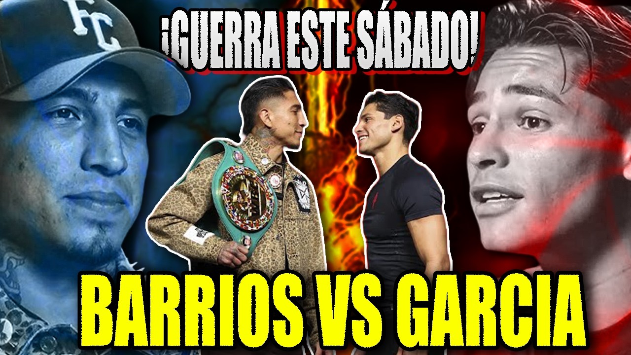 ¡Llegó la Hora! Barrios vs Garcia 🔥