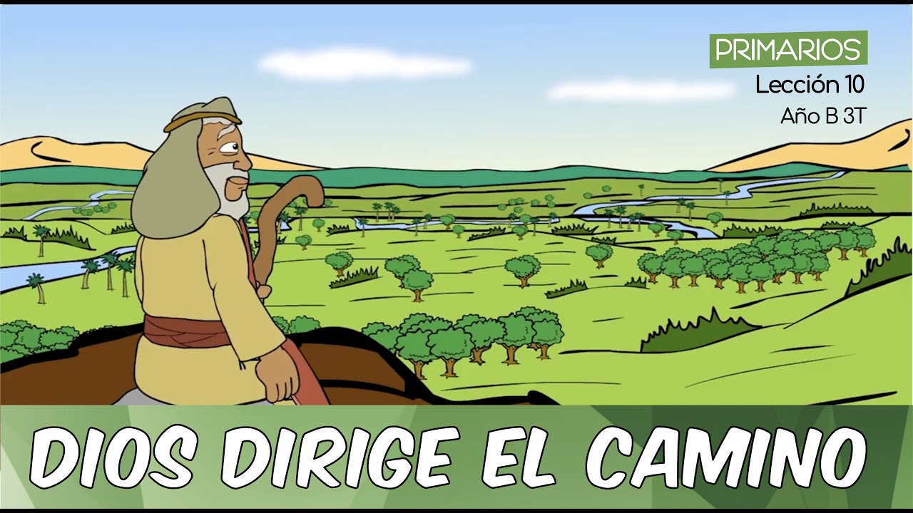 Lección 10 de Primarios | Dios dirige el camino | Año B 3er Trimestre