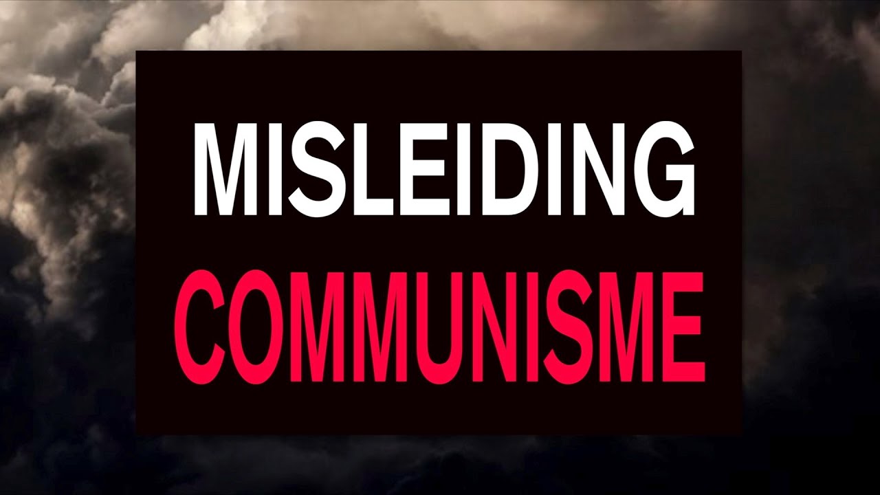 Communistische misleiding; ze spreken ook over vrijheid; Socialisme is voorstadium communisme