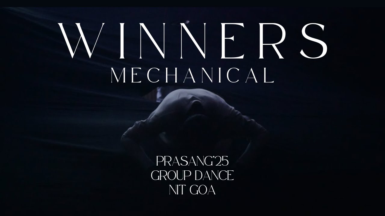 Mechanical Group Dance | Prasang - 25 Winners | NIT GOA