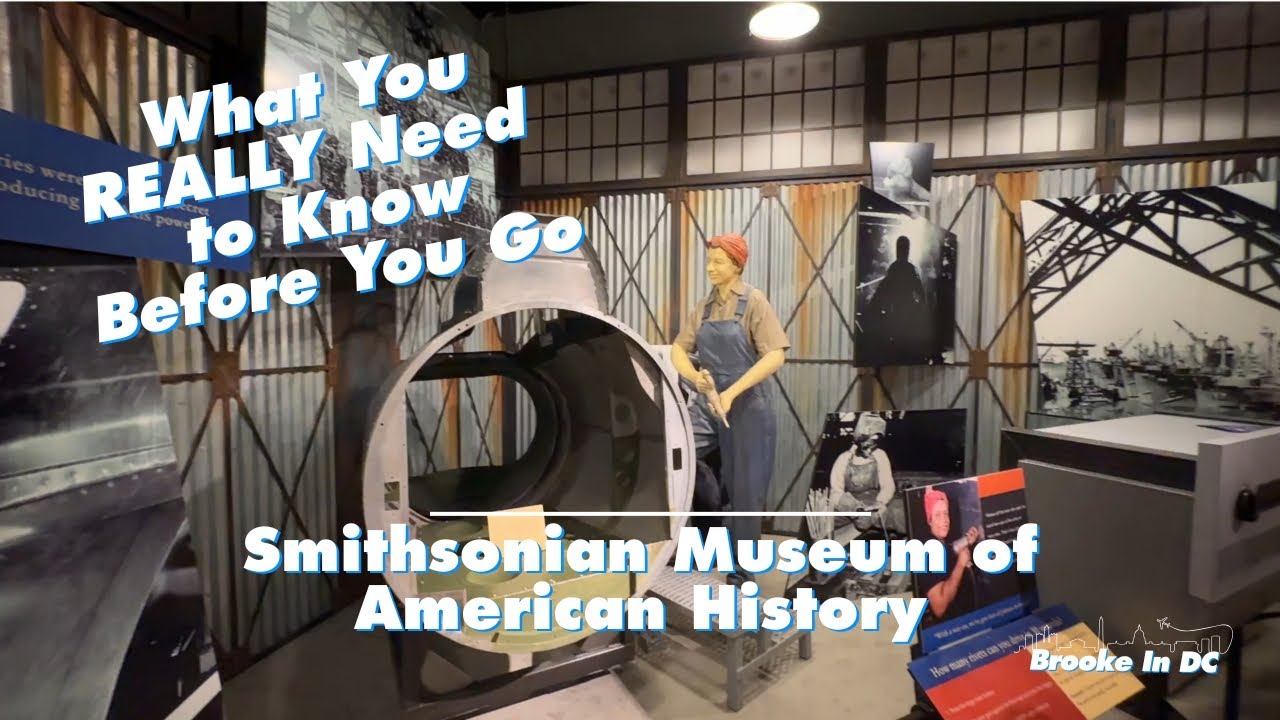 Explore the Smithsonian Museum of American History | What You REALLY Need to Know Before You Go
