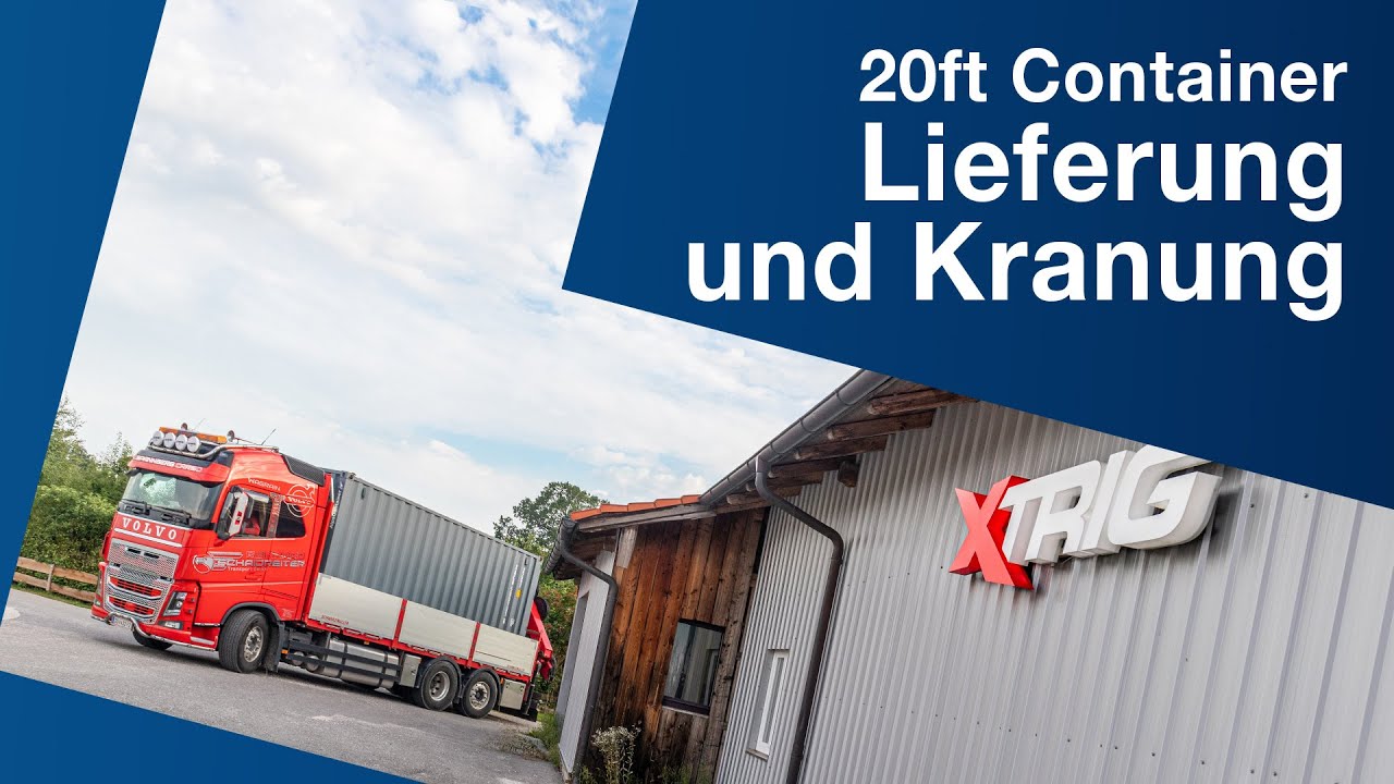 Lieferung und Kranung &ndash; 20ft Container and die Firma Xtrig | AlpsContainer&reg;