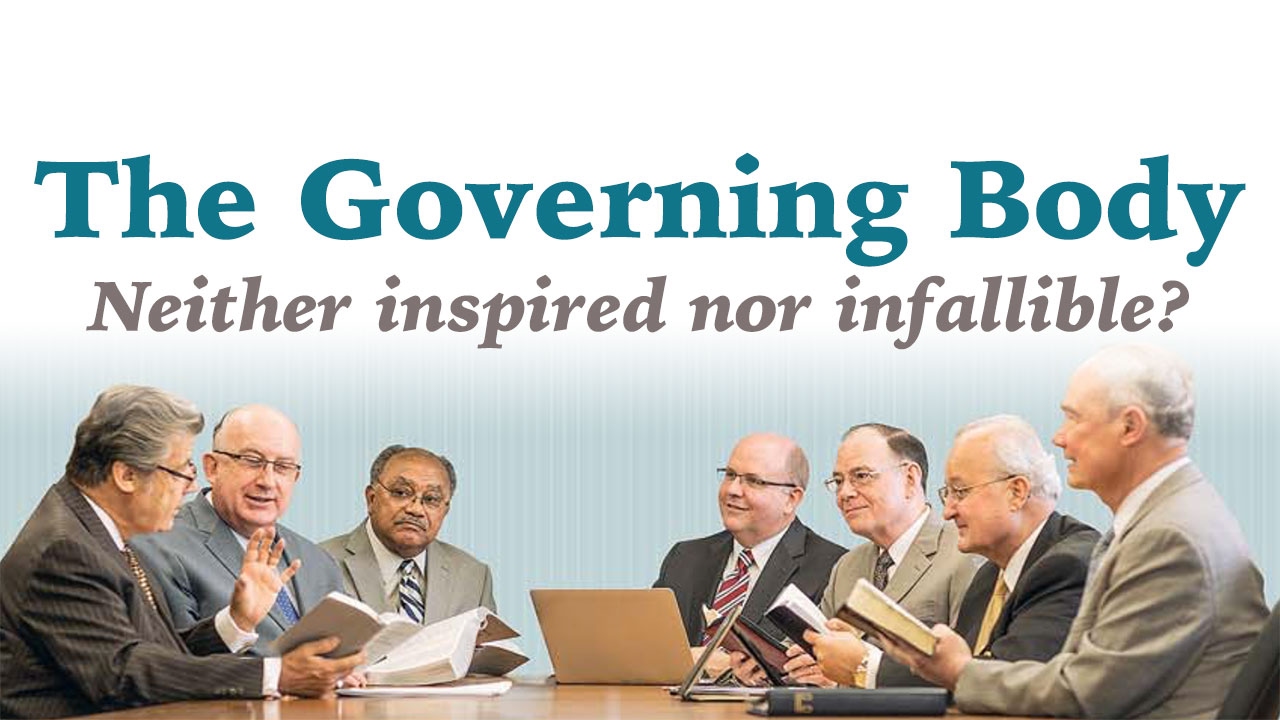 The Governing Body: Neither Inspired Nor Infallible? - Cedars' vlog no. 147
