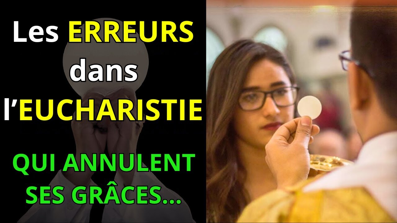 LES ERREURS DANS LA LITURGIE DE L' EUCHARISTIE QUI ANNULENT SES GRÂCES. 🙏✝