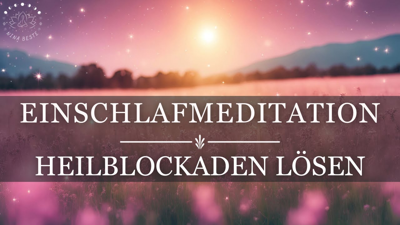 L&ouml;se Krankmacher Energien | Meditation f&uuml;r Selbstheilung von K&ouml;rper, Geist & Seele zum Schlafen