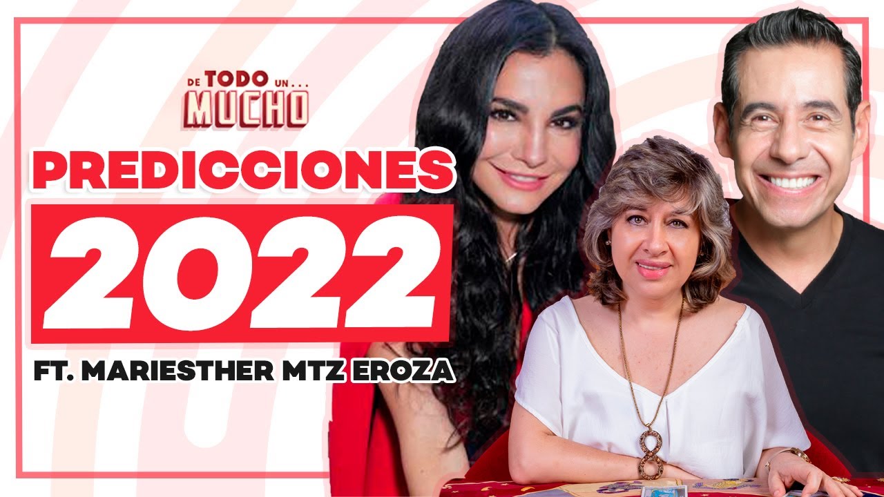 &iexcl;ESTO pasar&aacute; en el 2022! PREDICCIONES del A&Ntilde;O que no te imaginabas ft. Mariesther Mtz. Eroza