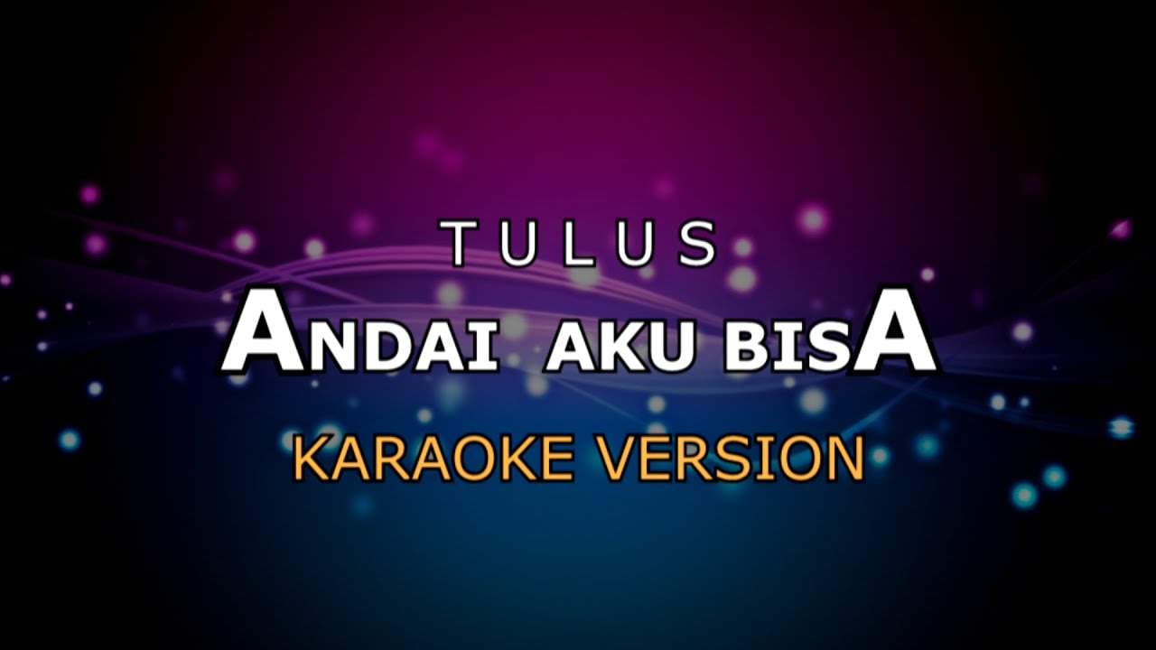 Andai Aku Bisa Karaoke | Nada Pria | Tanpa Vokal | Instrumental