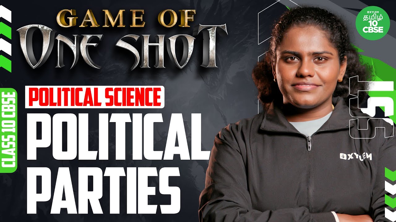 ONE SHOT: POLITICAL SCIENCE  : Political Parties | Xylem CBSE 10 Tamil