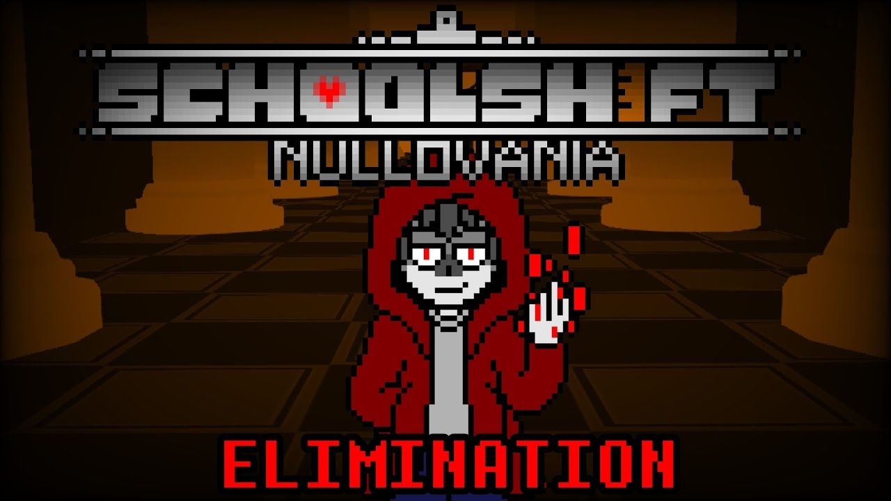 SchoolShift: NULLOVANIA - ELIMINATION