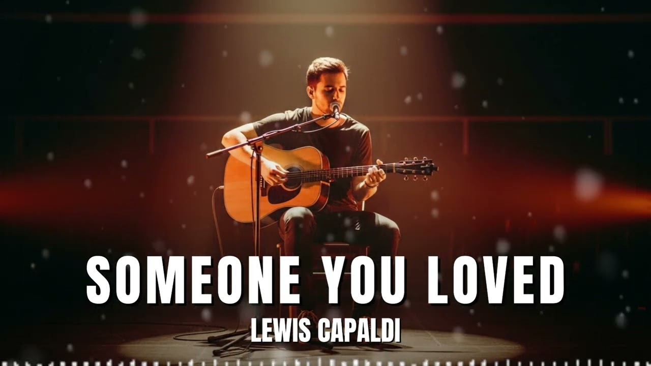 SOMEONE YOU LOVED - LEWIS CAPALDI COVER ACCOUSTIC VERSION