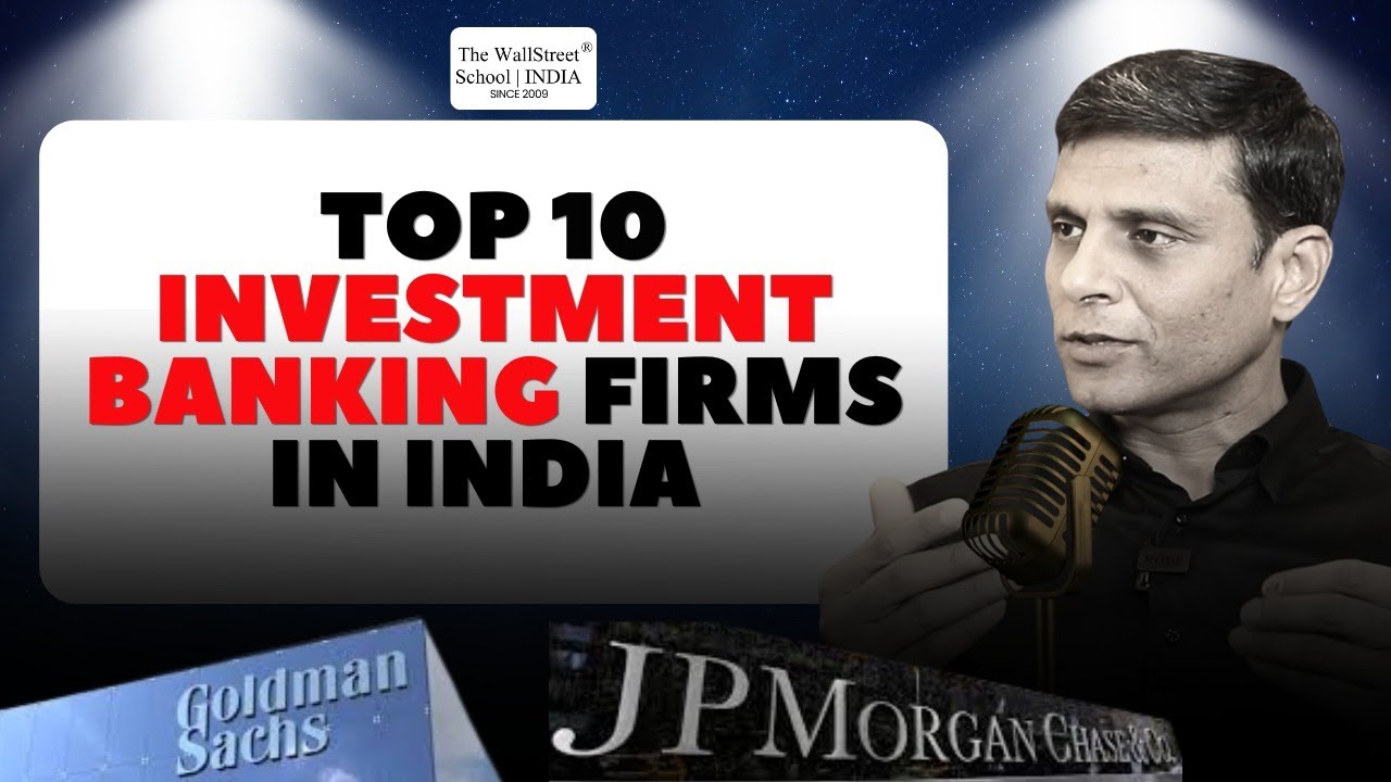 India's TOP 10 Investment Banking Firms in India @The WallStreet School