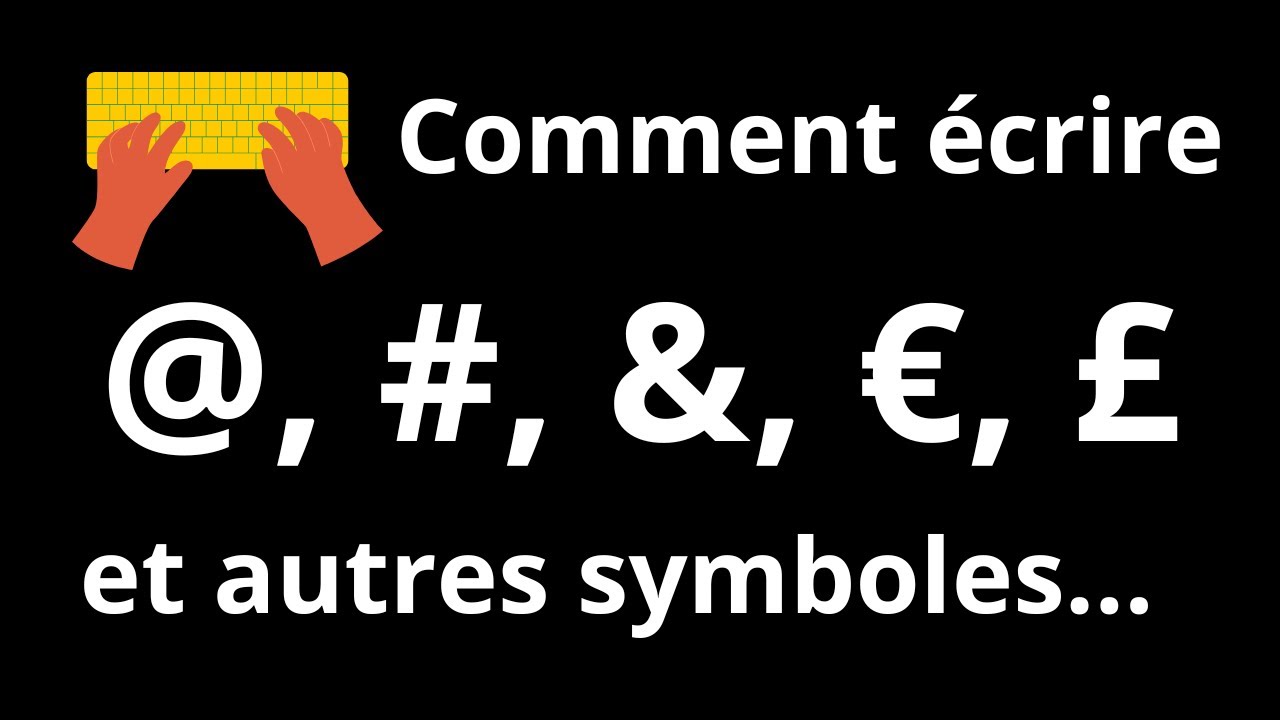 COMMENT FAIRE L'AROBASE ET LES AUTRES SYMBOLES