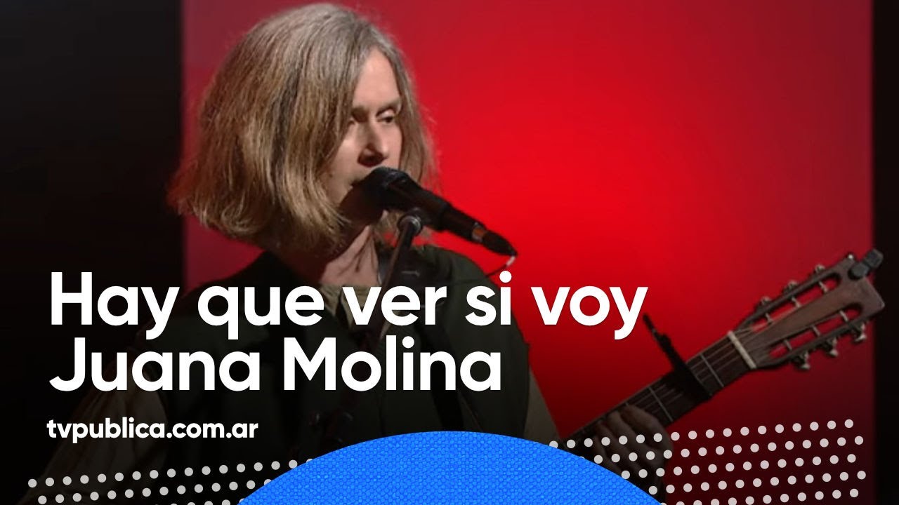 Hay que Ver si Voy por Juana Molina - Estudio 1