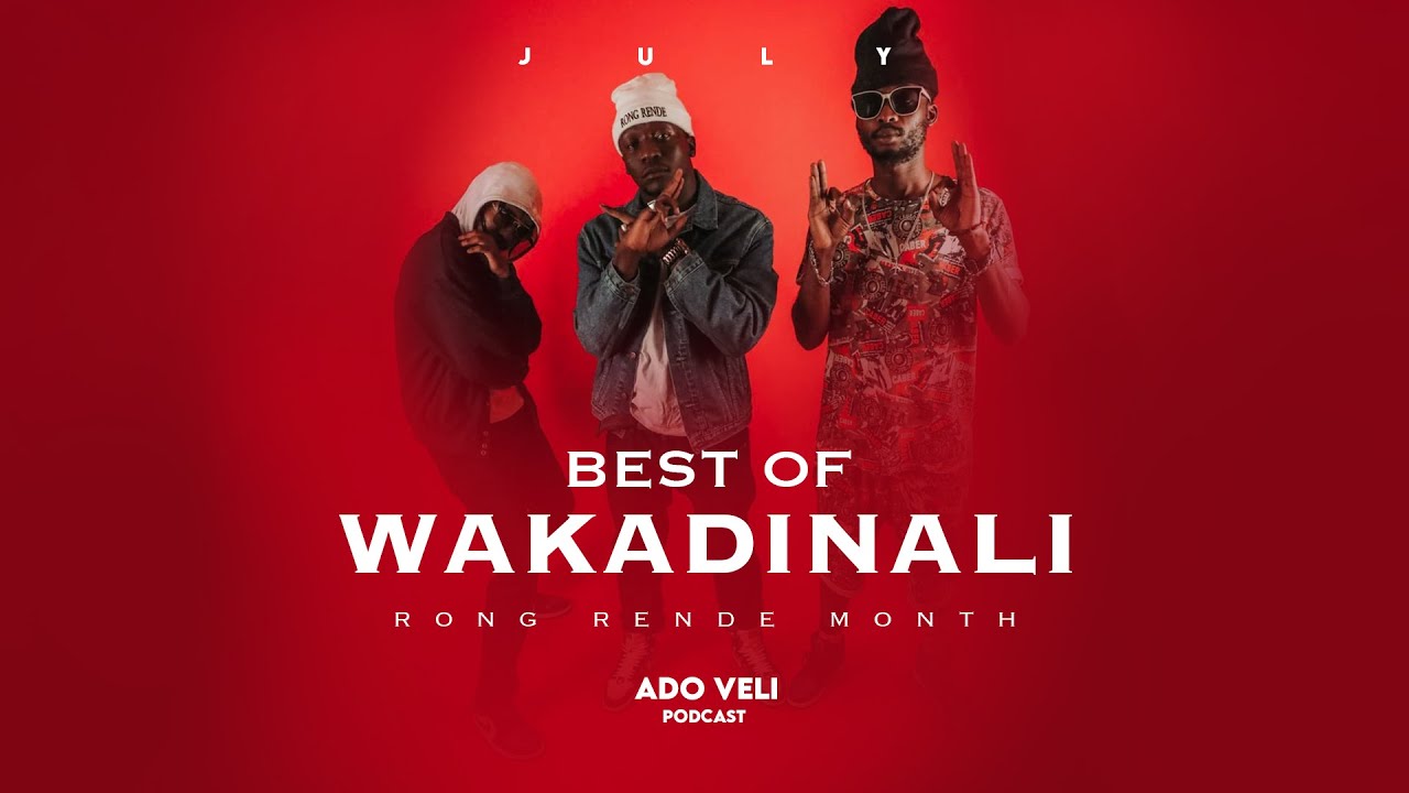 Ado Veli Podcast - Best Of Wakadinali Video Mix 2025 By KevTheDJ