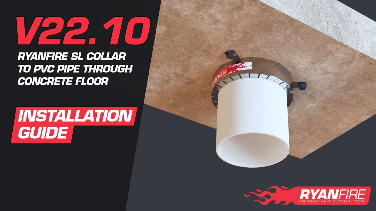 V22.10 SL Collar to PVC Pipe through Concrete Floor Installation Guide