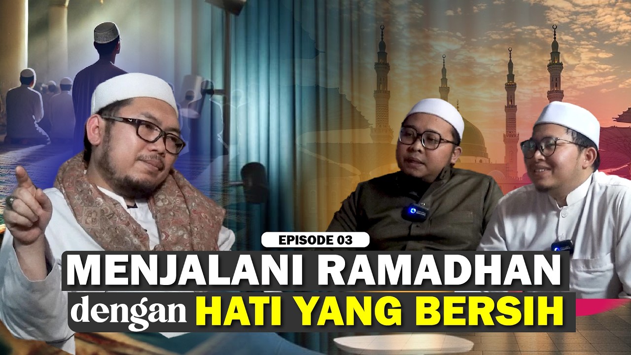 Lentera Ilmu – Menjalani Ramadan dengan Hati yang Bersih - Al-Ustadz Muhammad Nur