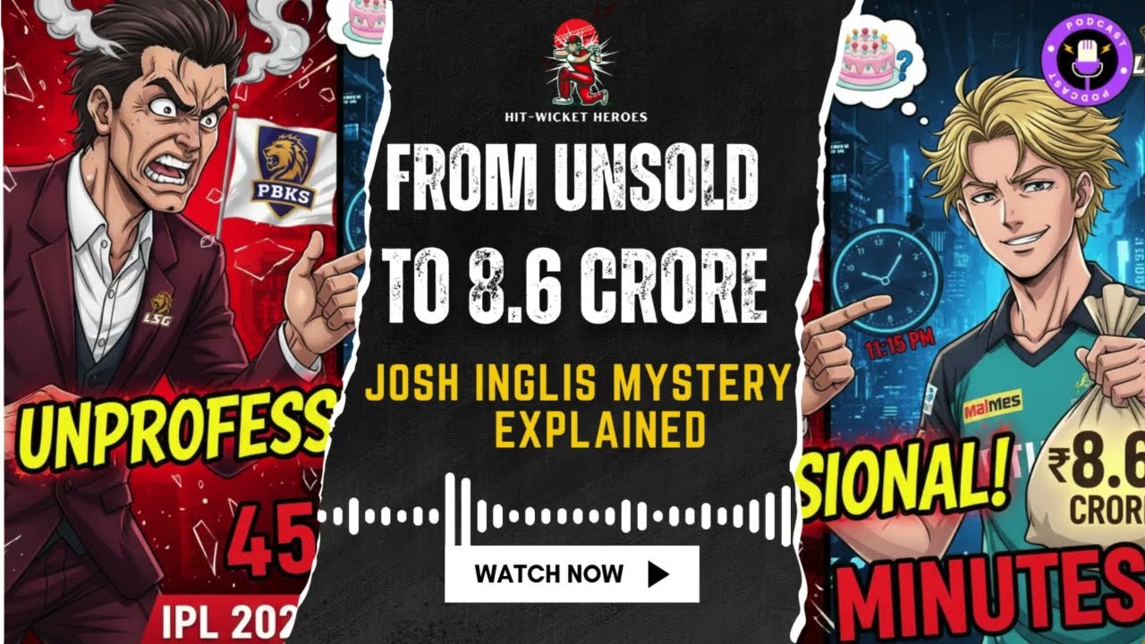 From Unsold to 8.6 CRORE: Josh Inglis Mystery Explained