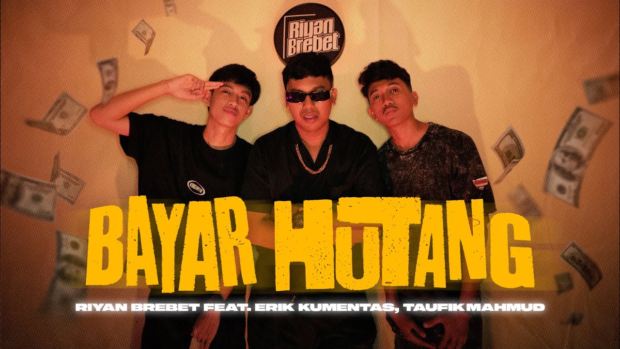 Riyan Brebet - BAYAR HUTANG Feat. Erik Kumentas & Taufik Mahmud ( Official Music Video )