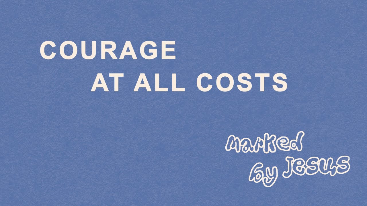 Courage at all Costs | Pastor Jon Krist | Zion Church San Clemente