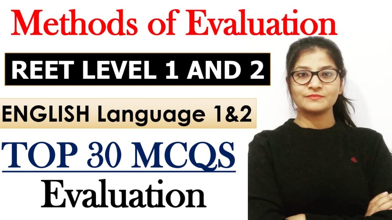 Evaluation || Methods of Evaluation|| REET2021|| Language 1 and 2
