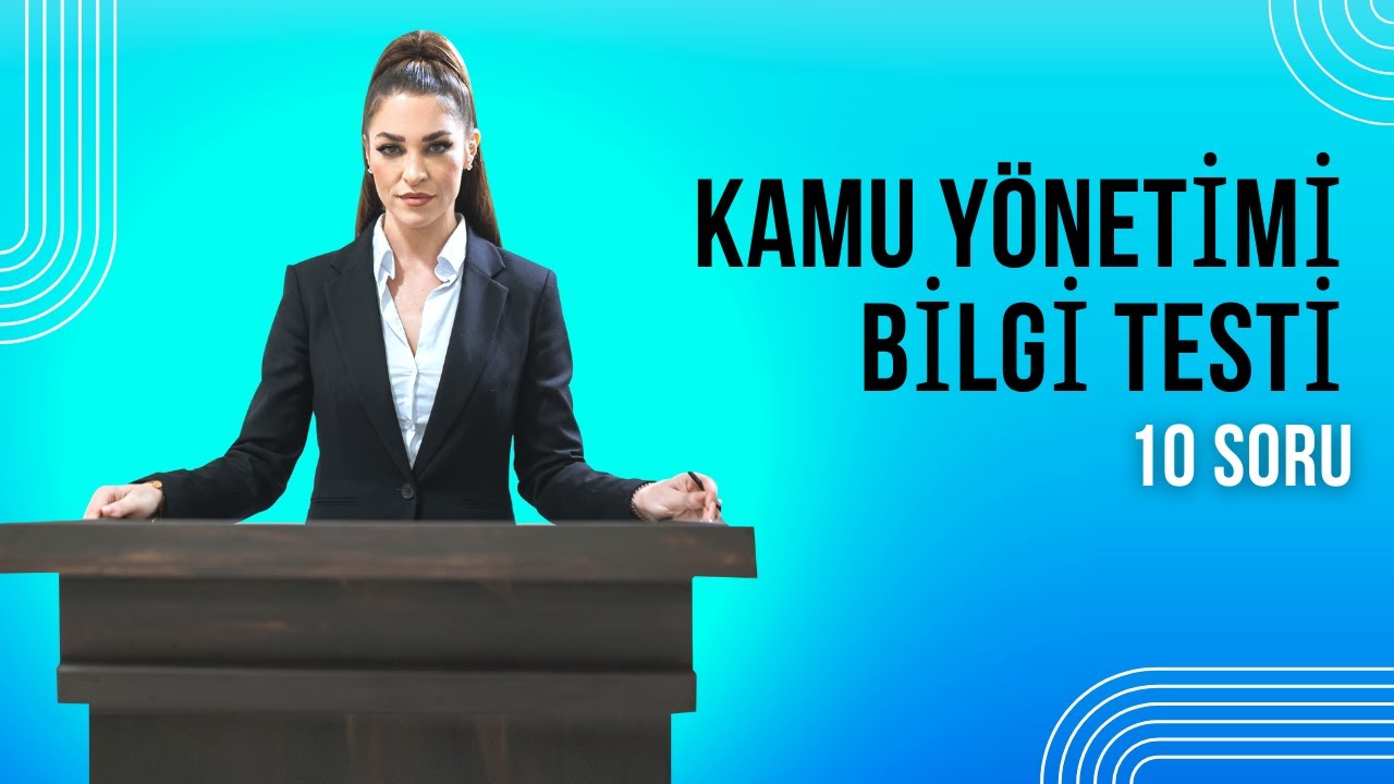 10 Soruluk Kamu Y&ouml;netimi Bilgi Yarışması  | Kimse 10'da 10 yapamıyor!