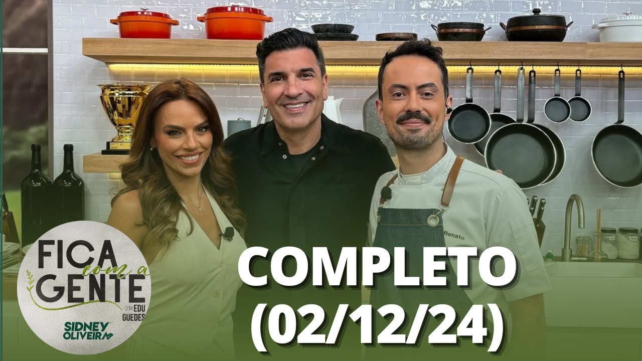 Fica com a Gente: Bombom de travessa, Fricassê de camarão e mais (02/12/24) | Completo