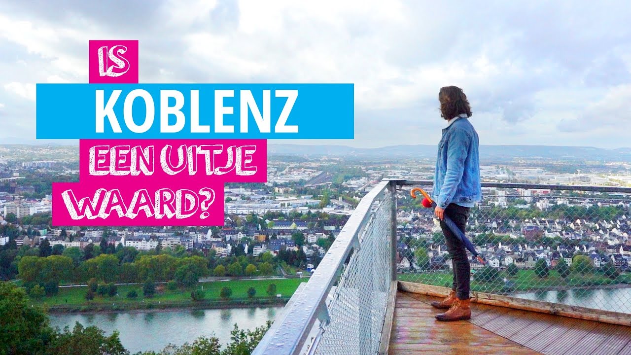 Een dagje naar Koblenz | Is Het Een Uitje Waard?