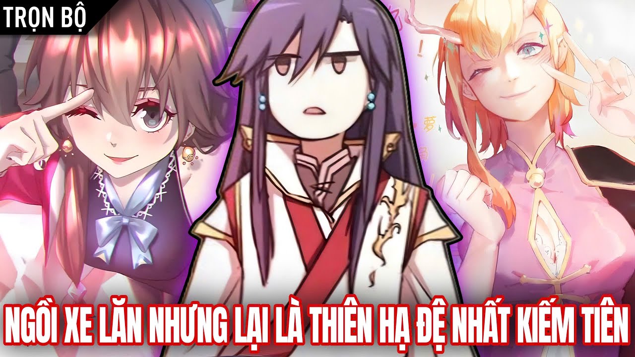 [Trọn Bộ End] Thiên Hạ Đệ Nhất Kiếm Tiên Nhưng Lại Ngồi Xe Lăn Vẫn Vô Địch | Vitamin truyện