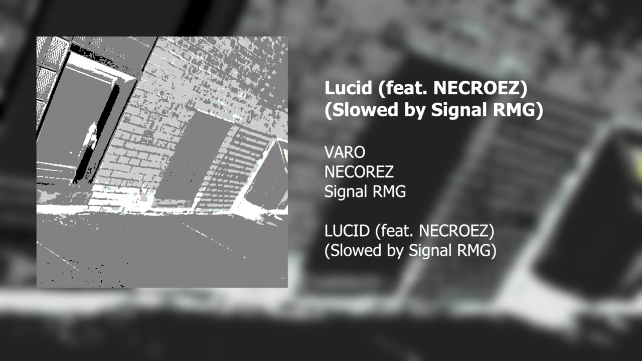 VARO - LUCID (feat. NECROEZ) - Slowed and Reverbed