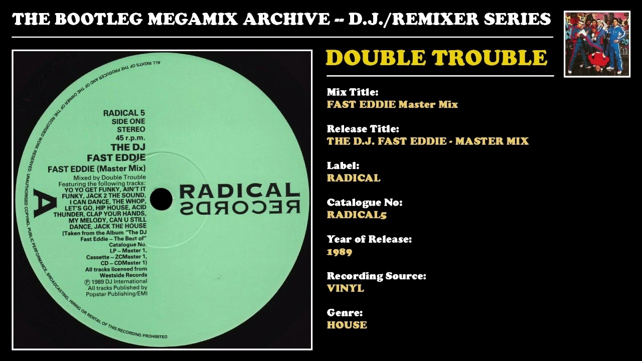 DOUBLE TROUBLE * FAST EDDIE MASTER MIX * Radical Records RADICAL5 * 1989