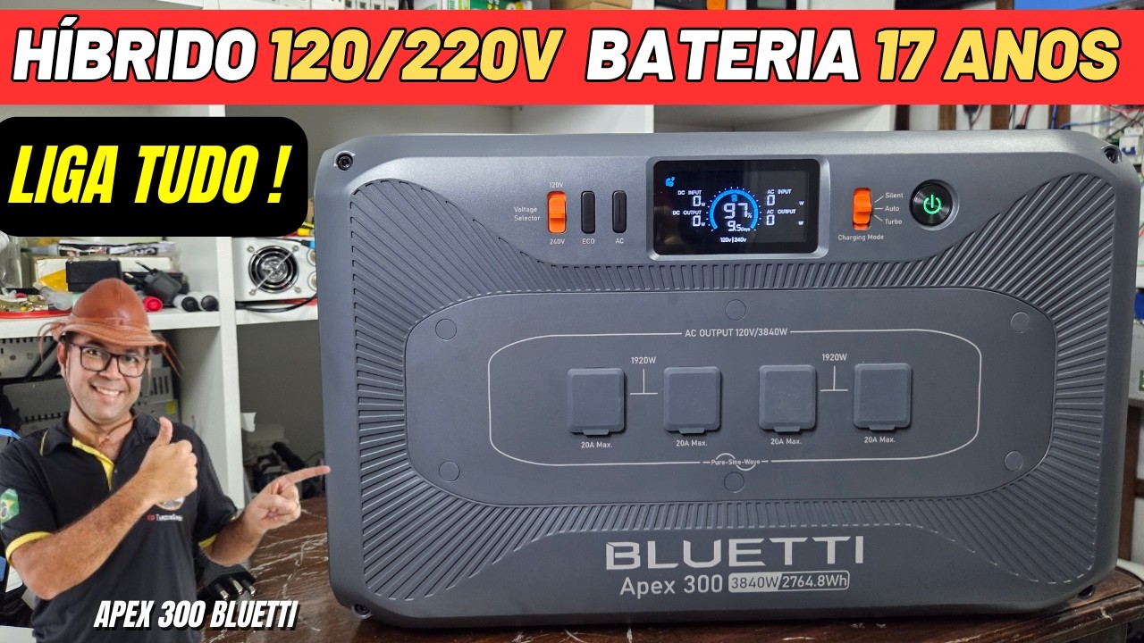 NOVO HÍBRIDO COM BATERIA INTERNA DE 17 ANOS QUE LIGA A CASA TODA - APEX 300 BLUETTI