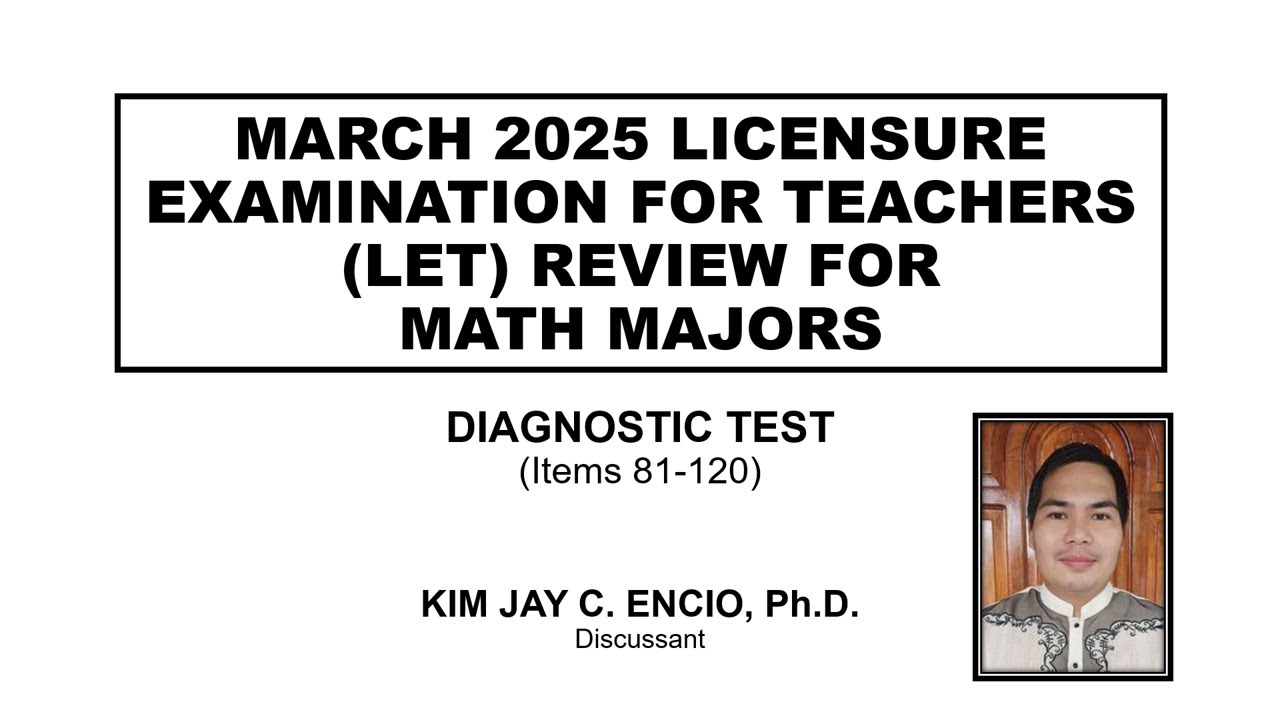 MARCH 2025 LEPT REVIEW FOR MATH MAJORS (Diagnostic Test, 81-120)