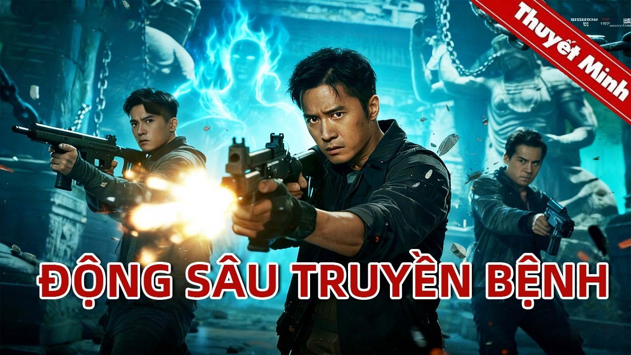 Động Sâu Truyền Bệnh | Đoàn thám hiểm đã tiến sâu vào vùng chết | PHIM LẺ 2026