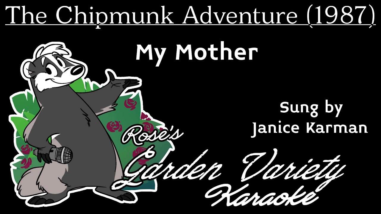 The Chipmunk Adventure (1987)- My Mother [Karaoke]