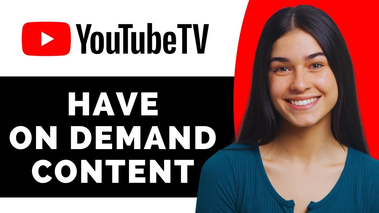 What Does YouTube TV's have On Demand Content - Full Guide