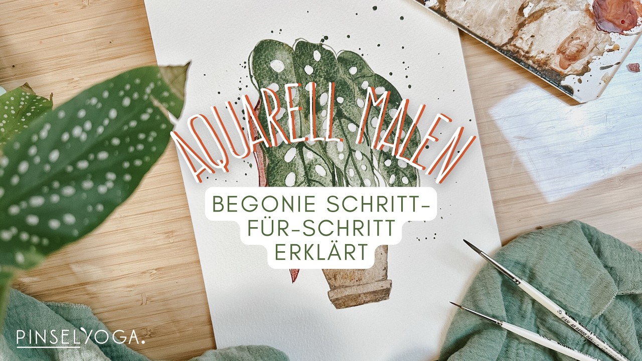 Eine Begonie mit Aquarell malen lernen I Schritt-für-Schritt Tutorial!