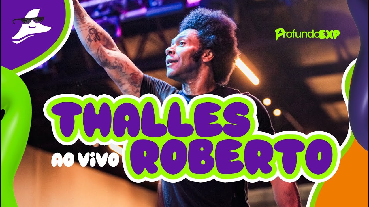 THALLES ROBERTO - AO VIVO | PROFUNDO EXP 25