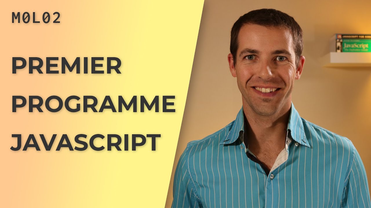 Votre premier programme JavaScript (avec Visual Studio Code) [M0L02]