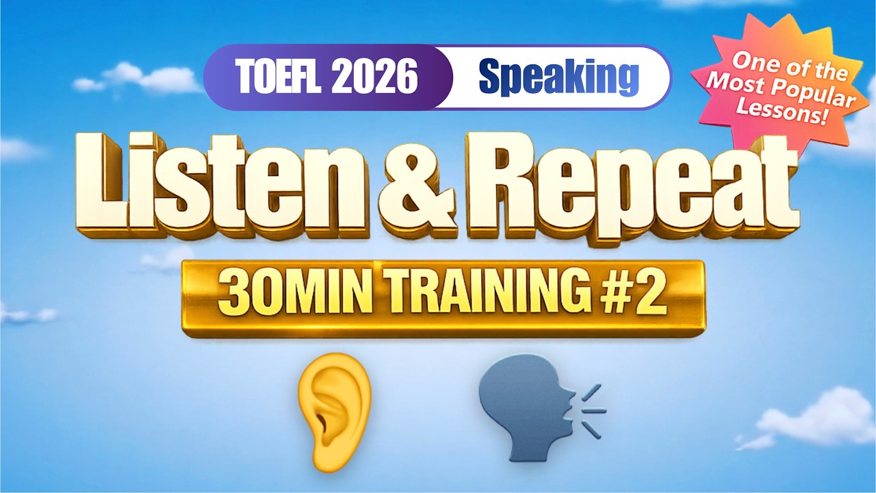 30-минутная практика аудирования и повторения | Разговорная часть TOEFL 2026 | EnglishHack