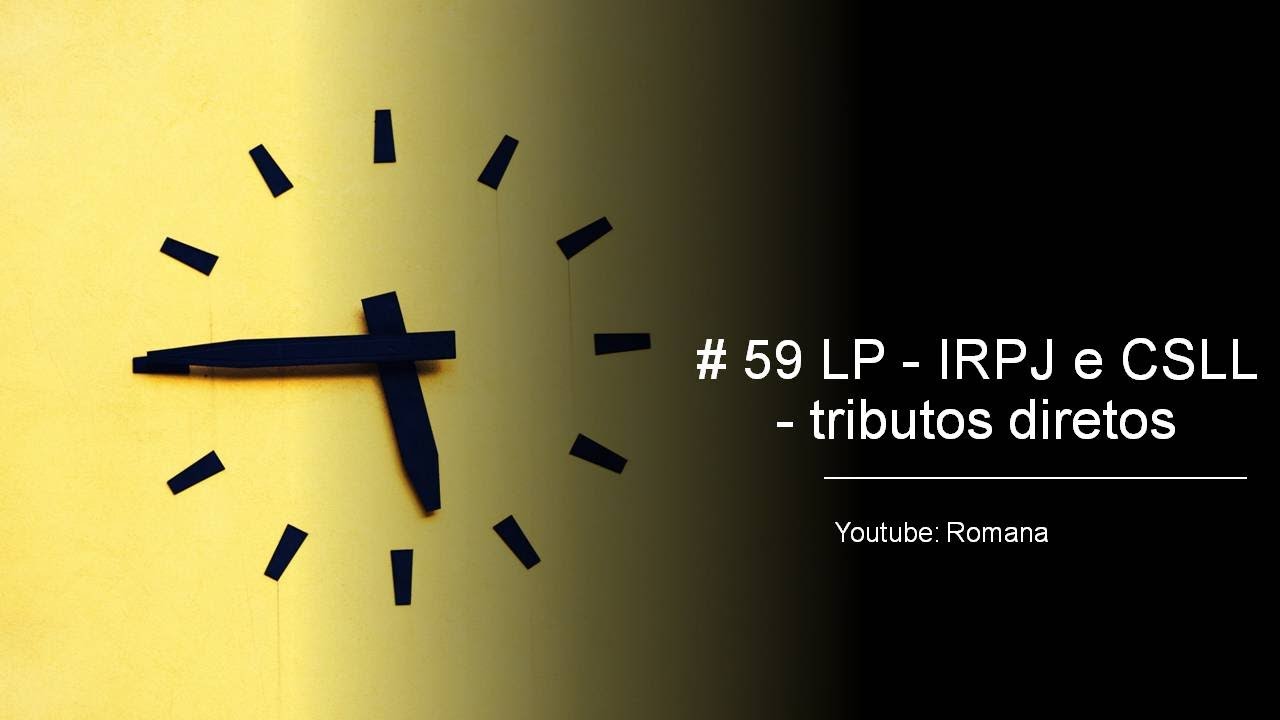 LP - IRPJ e CSLL - tributos diretos